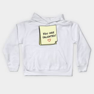 You are talented Kids Hoodie